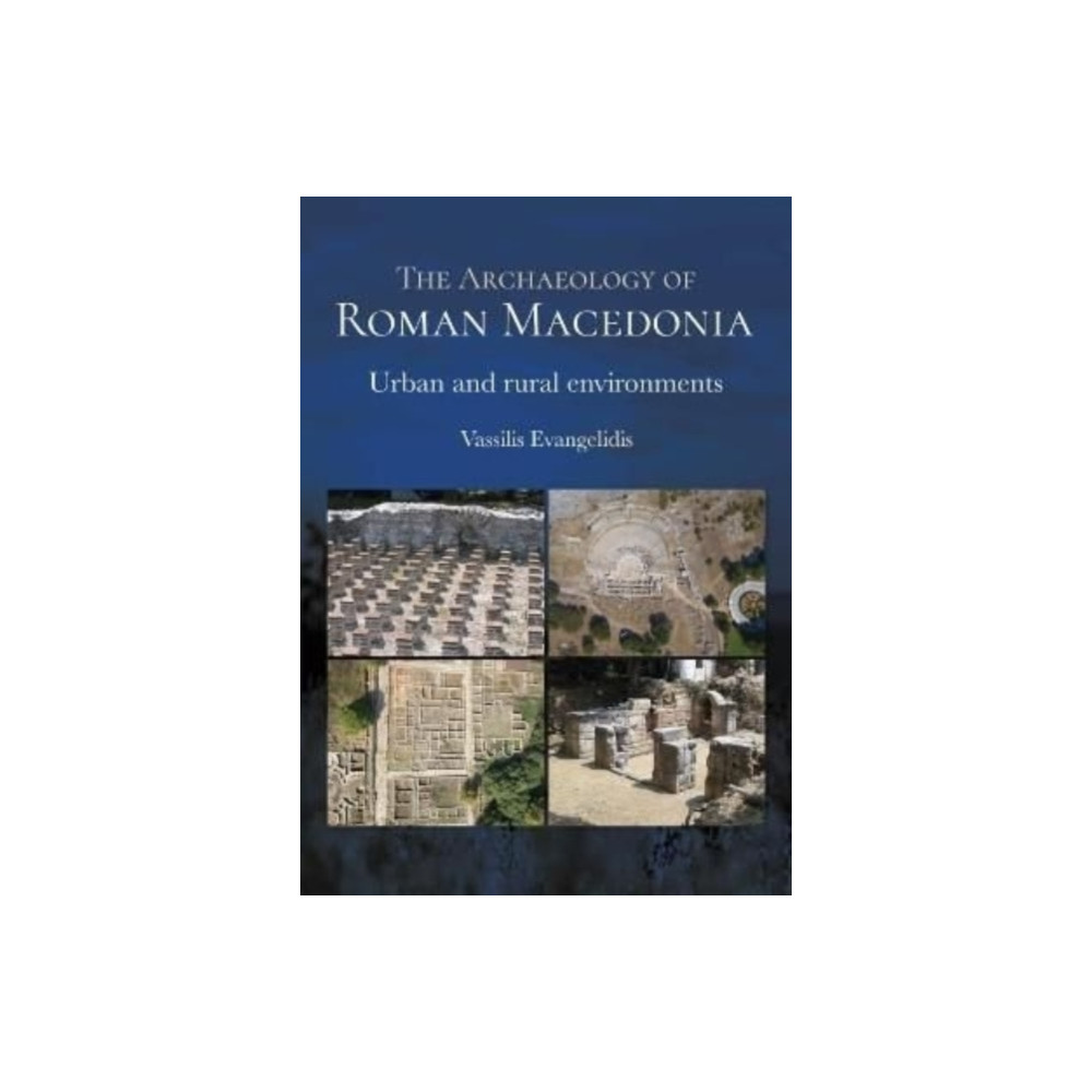 Produktbild för The Archaeology of Roman Macedonia (häftad, eng)