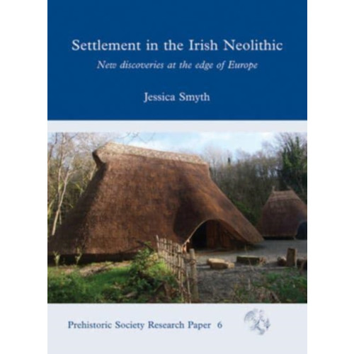 Oxbow books Settlement in the Irish Neolithic (häftad, eng)