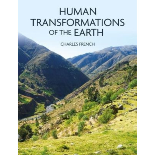 Oxbow books Human Transformations of the Earth (häftad, eng)