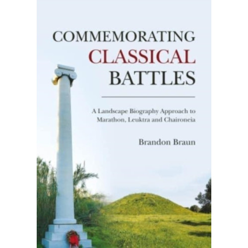 Oxbow books Commemorating Classical Battles (häftad, eng)
