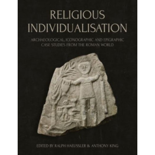 Oxbow books Religious Individualisation (inbunden, eng)