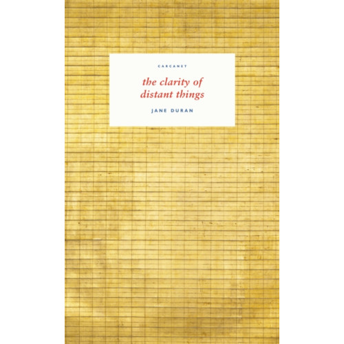 Carcanet Press Ltd the clarity of distant things (häftad, eng)