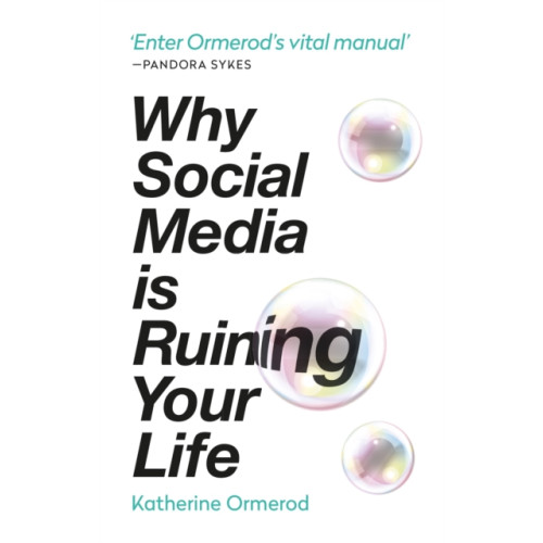 Octopus publishing group Why Social Media is Ruining Your Life (häftad, eng)