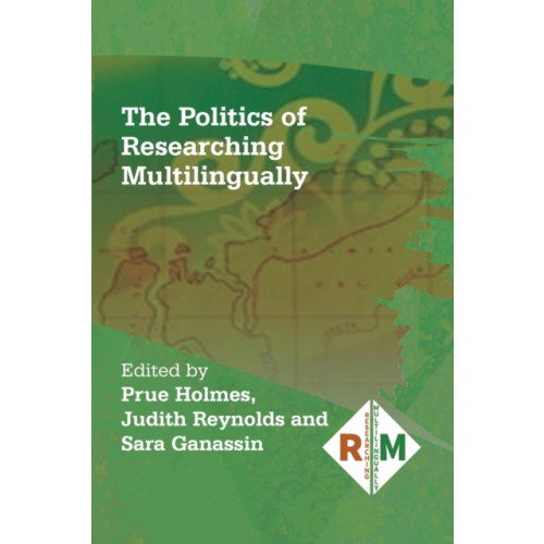 Multilingual Matters The Politics of Researching Multilingually (häftad, eng)