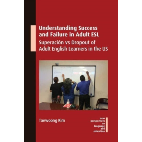 Multilingual Matters Understanding Success and Failure in Adult ESL (inbunden, eng)