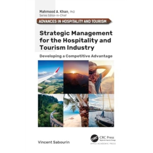 Apple academic press inc. Strategic Management for the Hospitality and Tourism Industry (häftad, eng)