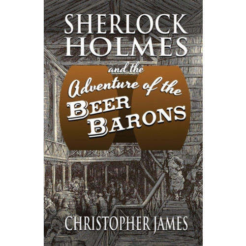 MX Publishing Sherlock Holmes and The Adventure of The Beer Barons (häftad, eng)