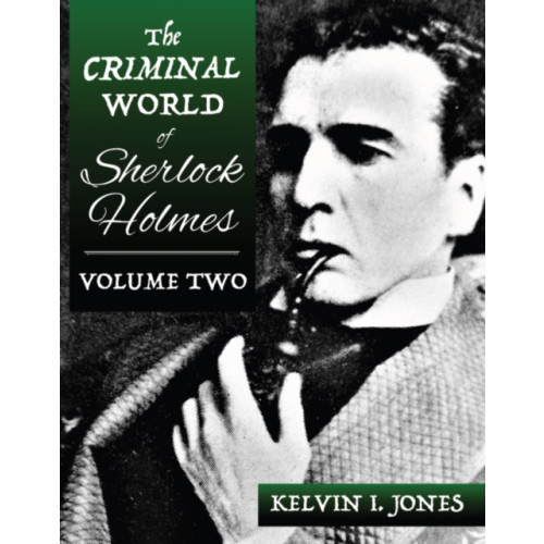 MX Publishing The Criminal World Of Sherlock Holmes - Volume Two (häftad, eng)