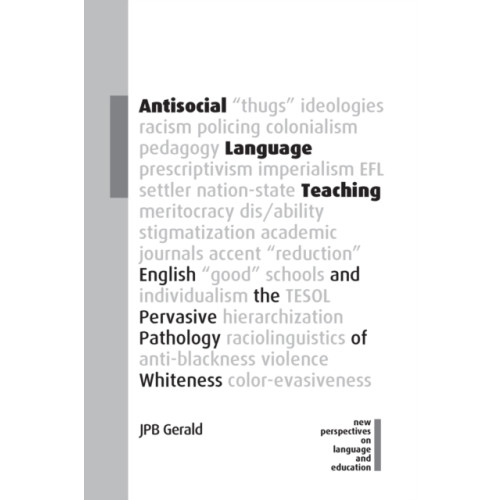 Multilingual Matters Antisocial Language Teaching (häftad, eng)