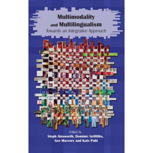 Multilingual Matters Multimodality and Multilingualism (inbunden, eng)