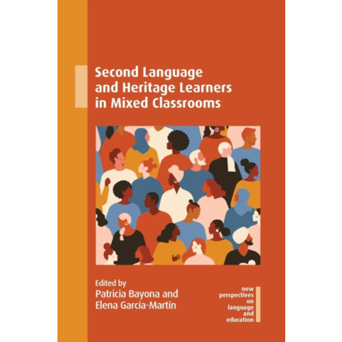 Multilingual Matters Second Language and Heritage Learners in Mixed Classrooms (häftad, eng)