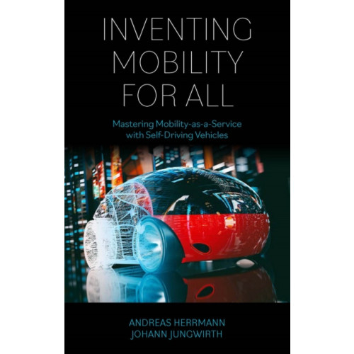 Emerald Publishing Limited Inventing Mobility for All (häftad, eng)