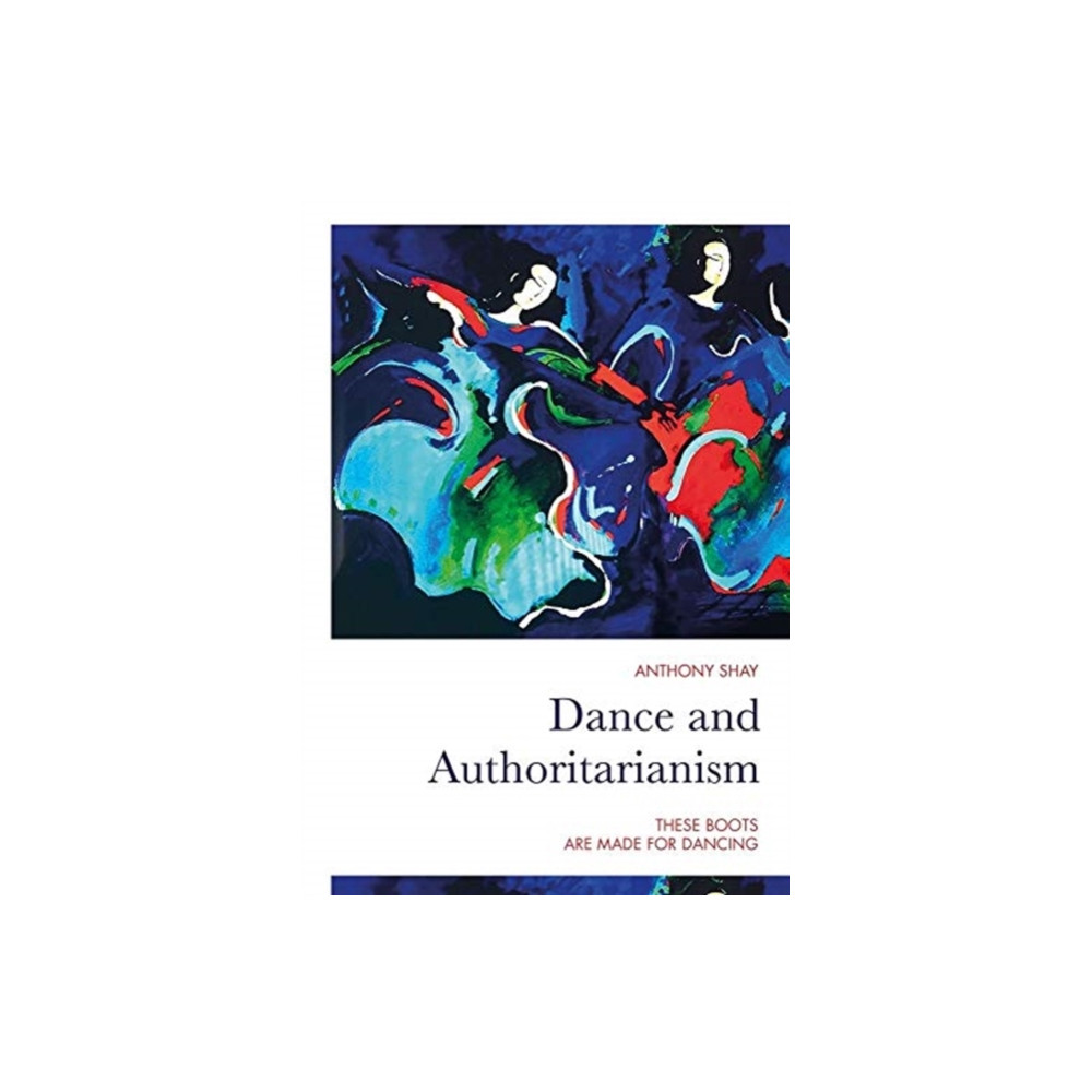 Produktbild för Dance and Authoritarianism (häftad, eng)