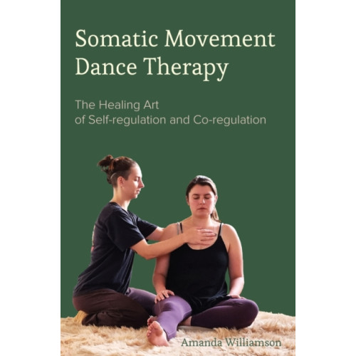 Intellect Books Somatic Movement Dance Therapy (inbunden, eng)