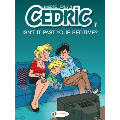 Cinebook Ltd Cedric Vol. 7: Isn't It Past Your Bedtime? (häftad, eng)