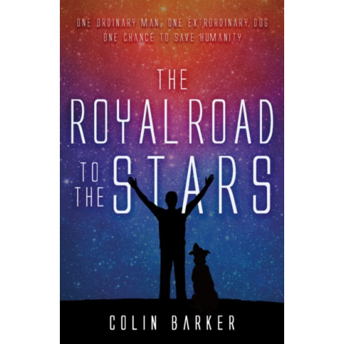 Troubador Publishing The Royal Road to the Stars (häftad, eng)