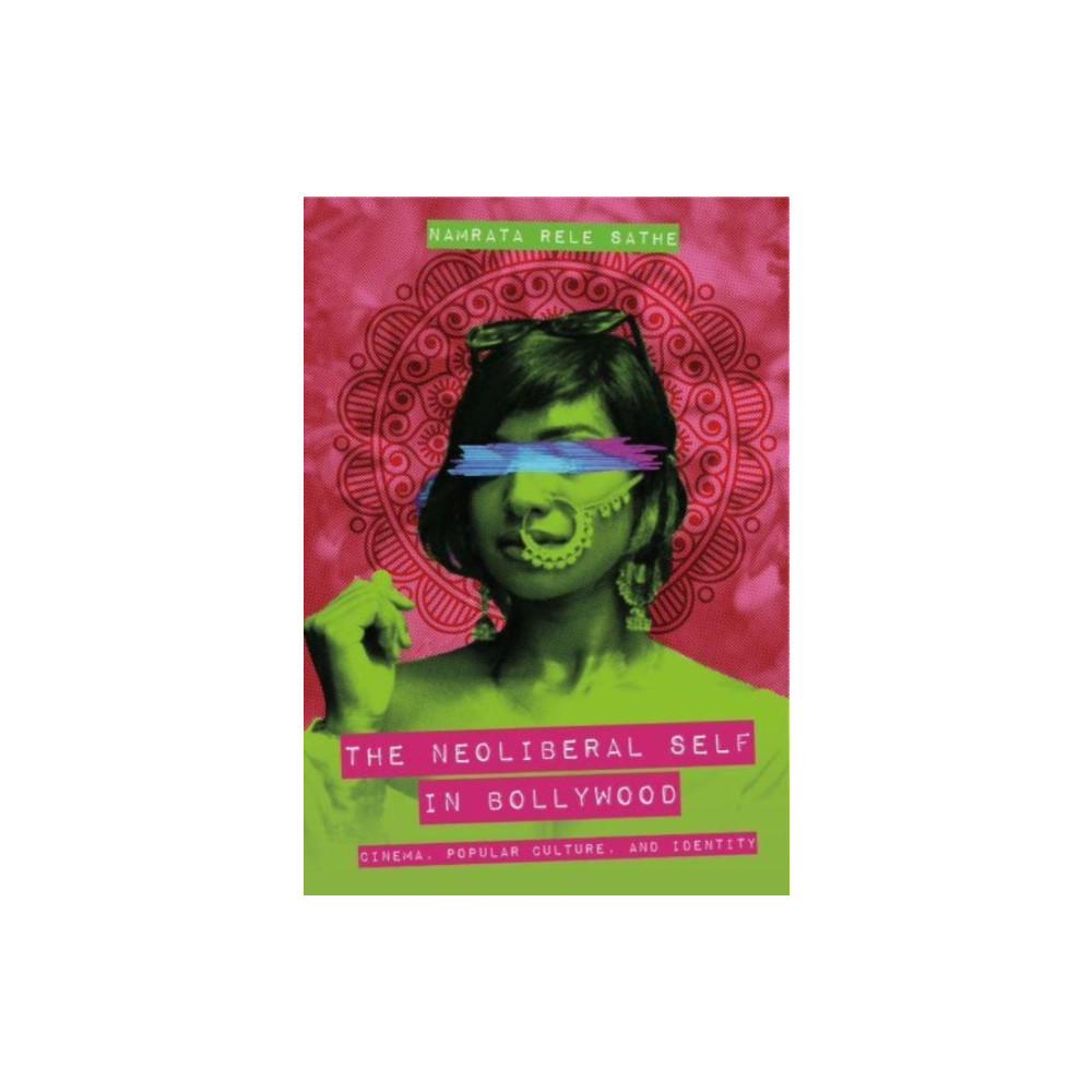 Produktbild för The Neoliberal Self in Bollywood (inbunden, eng)