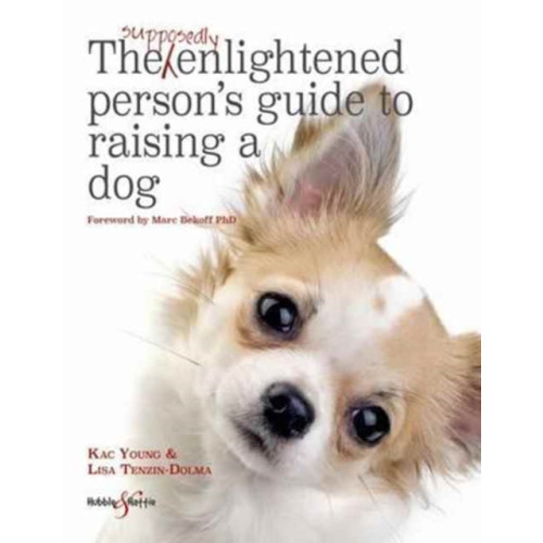 David & Charles The Supposedly Enlightened Person's Guide to Raising a Dog (häftad, eng)