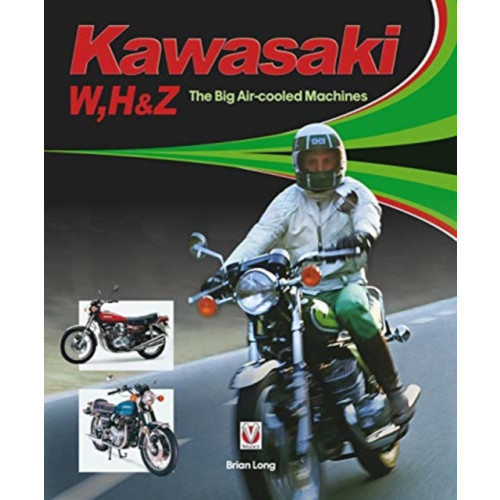 David & Charles Kawasaki W, H1 & Z - The Big Air-cooled Machines (inbunden, eng)