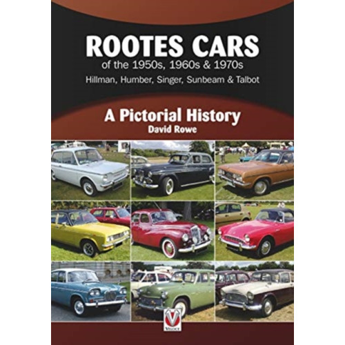 David & Charles Rootes Cars of the 1950s, 1960s & 1970s – Hillman, Humber, Singer, Sunbeam & Talbot (häftad, eng)