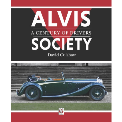 David & Charles Alvis Society - A Century of Drivers (inbunden, eng)