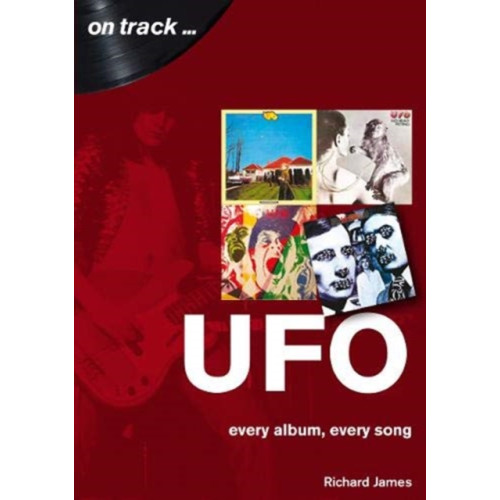 Sonicbond Publishing UFO Every Album, Every Song (On Track ) (häftad, eng)