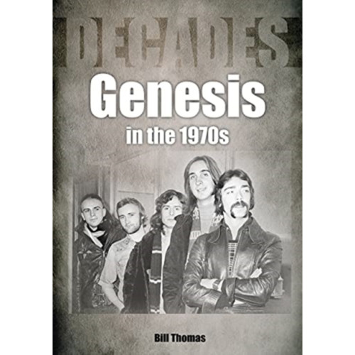 Sonicbond Publishing Genesis in the 1970s (häftad, eng)