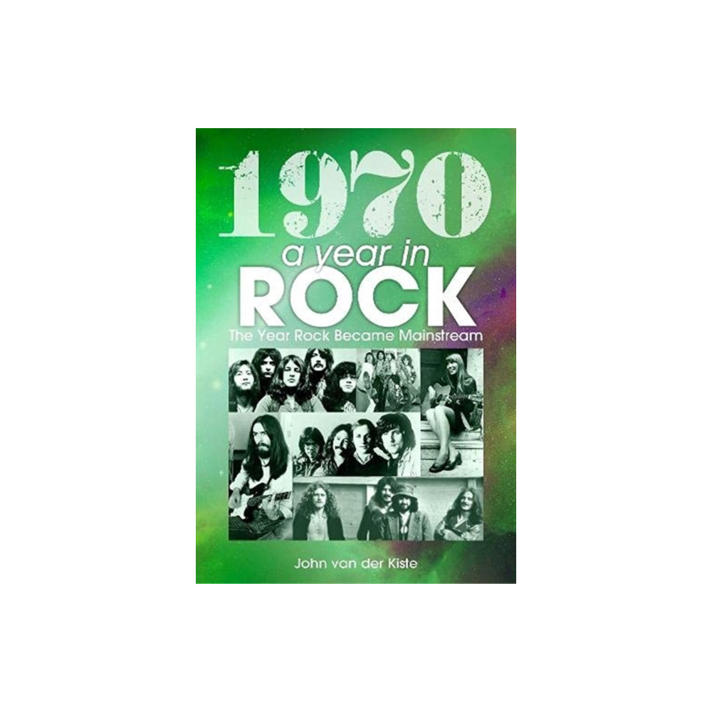 Produktbild för 1970: A Year In Rock. The Year Rock Became Mainstream (häftad, eng)