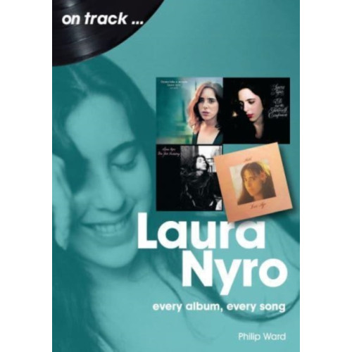 Sonicbond Publishing Laura Nyro On Track (häftad, eng)