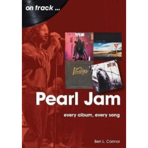 Sonicbond Publishing Pearl Jam On Track (häftad, eng)