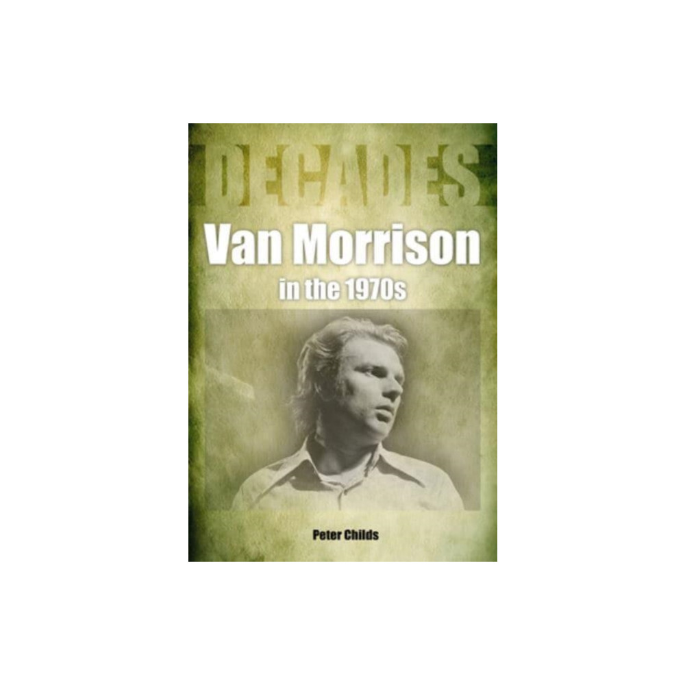 Produktbild för Van Morrison in the 1970s (häftad, eng)