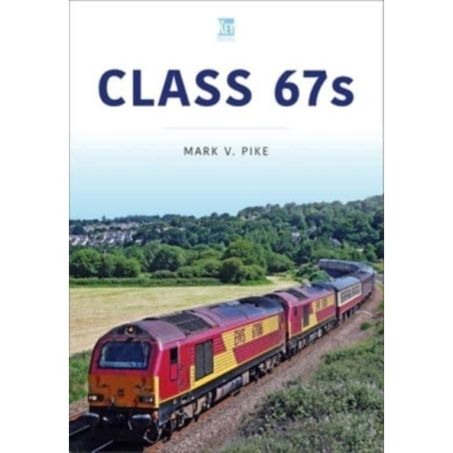 Key Publishing Ltd Class 67s (häftad, eng)