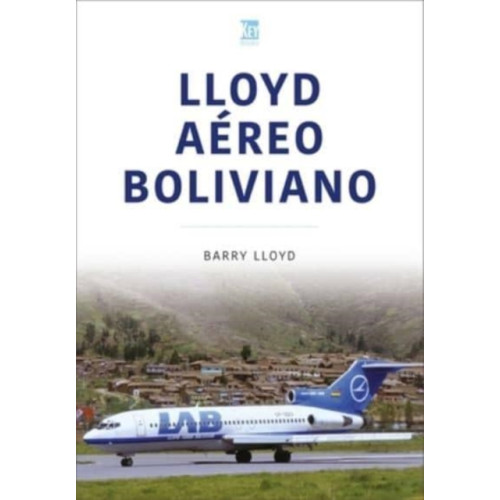 Key Publishing Ltd Lloyd Aereo Boliviano (häftad, eng)