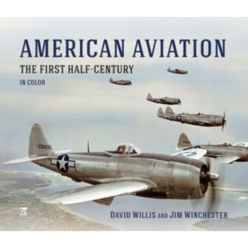 Key Publishing Ltd American Aviation: The First Half Century (inbunden, eng)