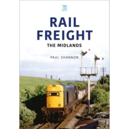 Key Publishing Ltd Rail Freight: The Midlands (häftad, eng)