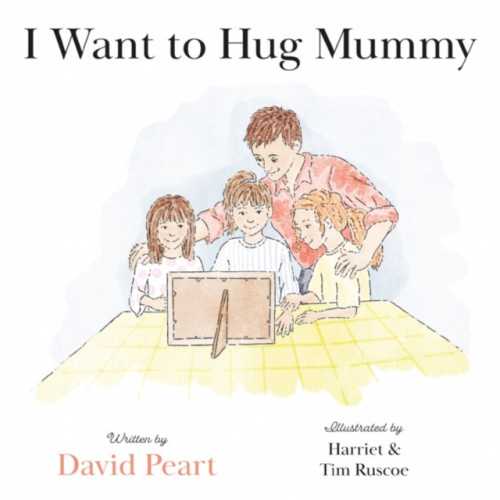 Troubador Publishing I Want to Hug Mummy (häftad, eng)