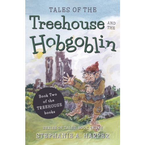 Troubador Publishing Tales of the Treehouse and the Hobgoblin (häftad, eng)