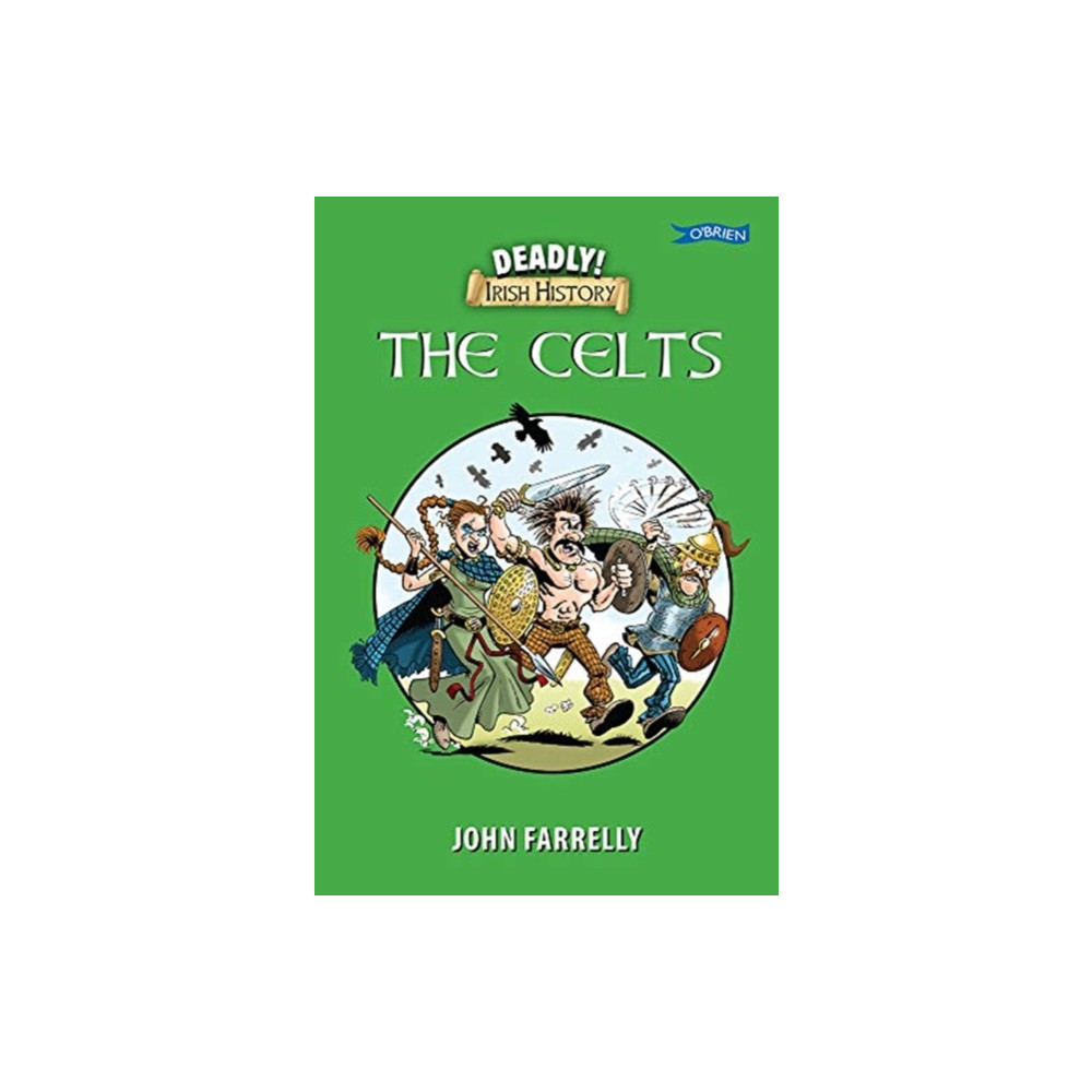 Produktbild för Deadly! Irish History - The Celts (häftad, eng)