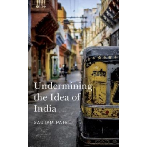 Seagull Books London Ltd Undermining the Idea of India (inbunden, eng)