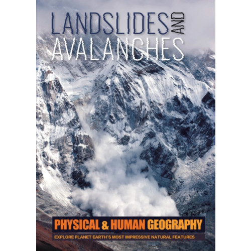BookLife Publishing Landslides and Avalanches (inbunden, eng)