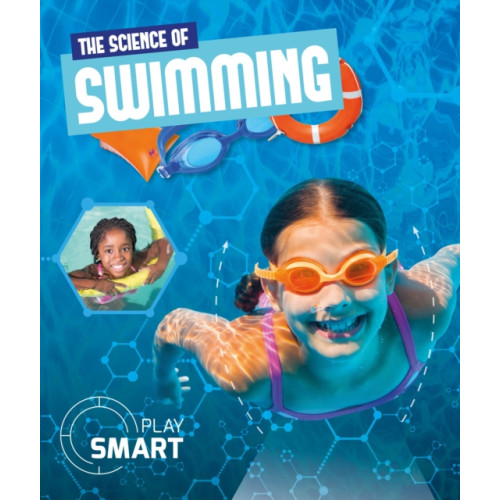 BookLife Publishing The Science of Swimming (inbunden, eng)