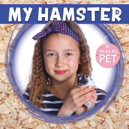 BookLife Publishing My Hamster (inbunden, eng)