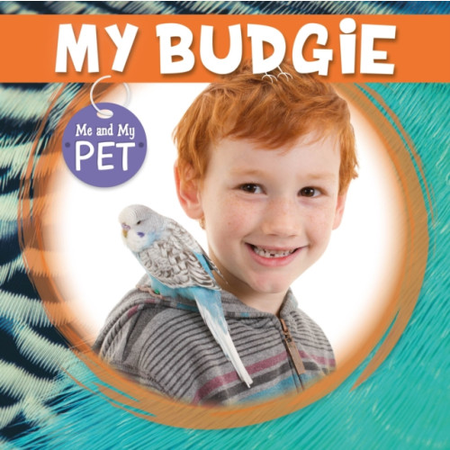 BookLife Publishing My Budgie (inbunden, eng)