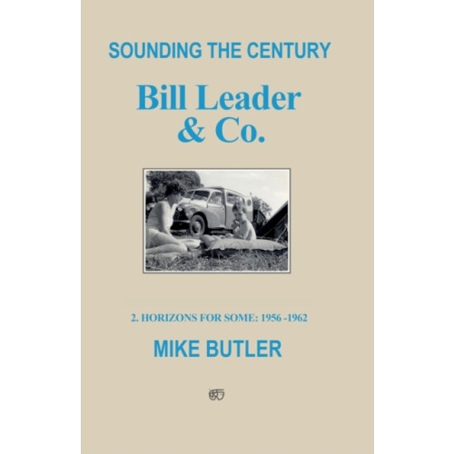 Troubador Publishing Sounding the Century: Bill Leader & Co (häftad, eng)