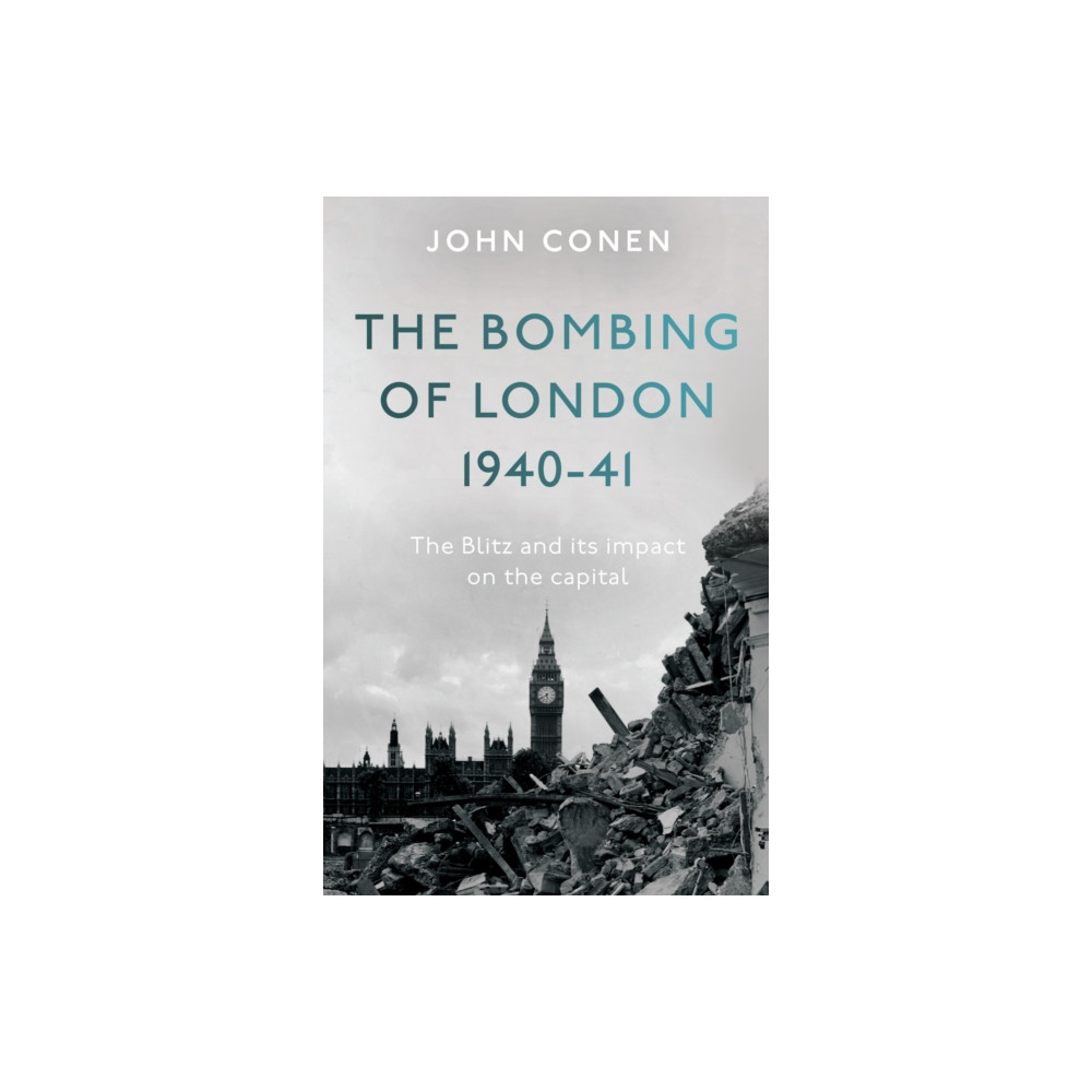 Produktbild för The Bombing of London 1940-41: The Blitz and its impact on the capital (häftad, eng)