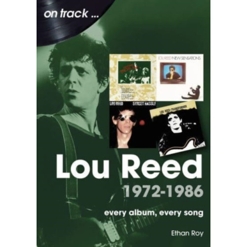 Sonicbond Publishing Lou Reed 1972 to 1986 On Track (häftad, eng)