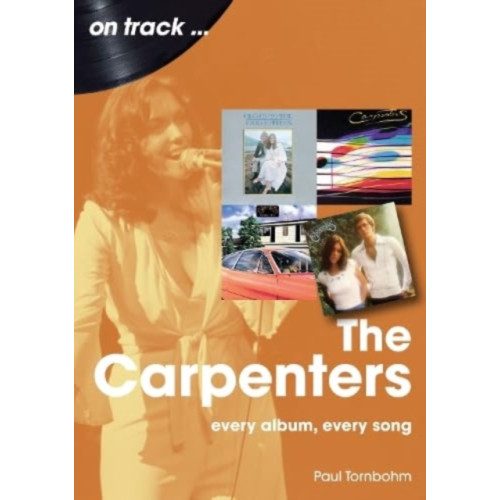 Sonicbond Publishing The Carpenters On Track (häftad, eng)
