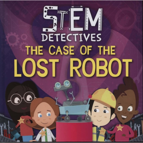 BookLife Publishing The Case of the Lost Robot (inbunden, eng)