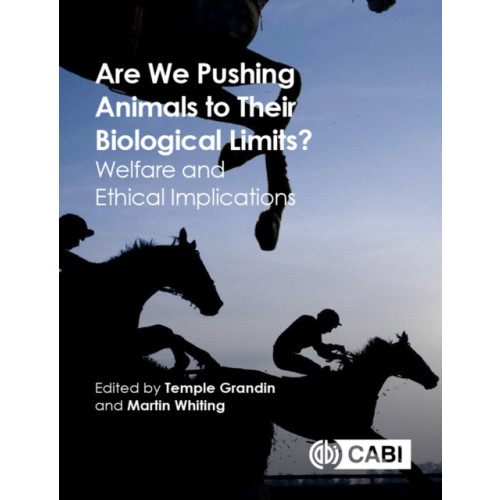 CABI Publishing Are We Pushing Animals to Their Biological Limits? (häftad, eng)