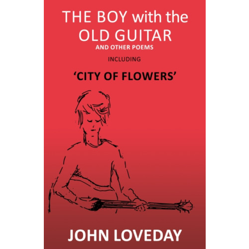 Troubador Publishing The Boy with the Old Guitar (häftad, eng)